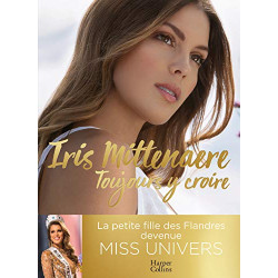 Toujours y croire: Miss Univers une jeune femme (pas) comme les autres