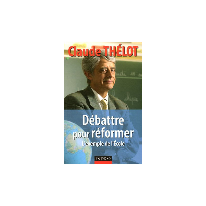 Débattre pour réformer : L'exemple de l'Ecole