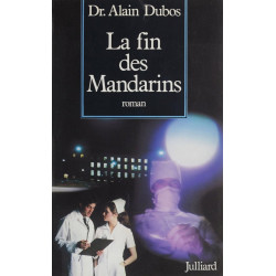La fin des mandarins / "je ne verrai que ta souffrance" / roman