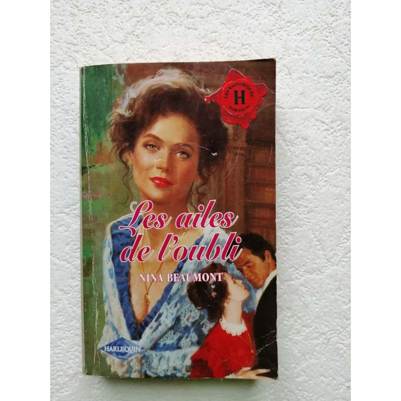 Les ailes de l'oubli : Collection : Harlequin les historiques n° 130