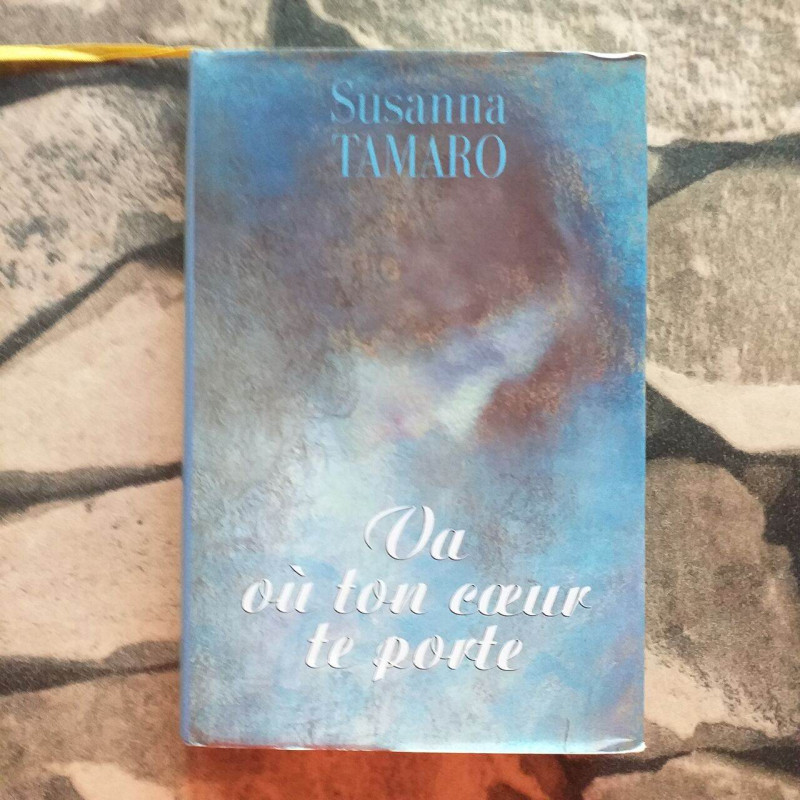 Va ou ton coeur te porte