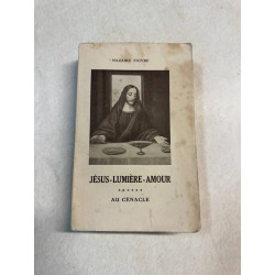 Jésus-Lumière-Amour - Au cénacle VI