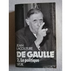 De Gaulle 2. Le politique
