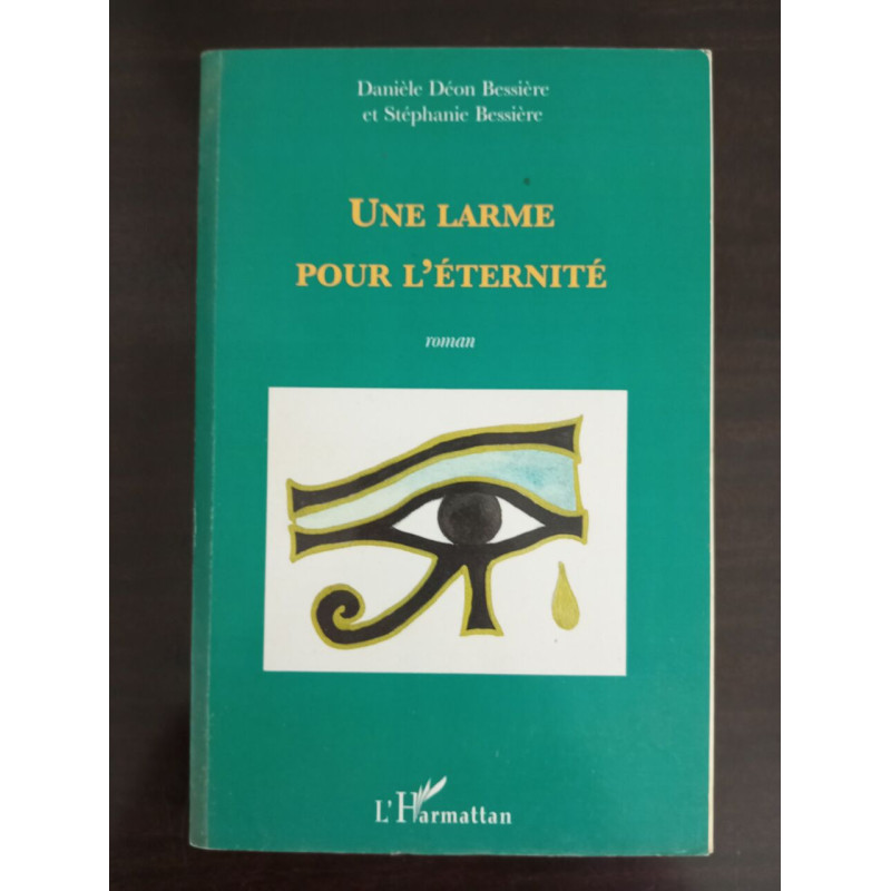 Une larme pour l'éternité: Roman
