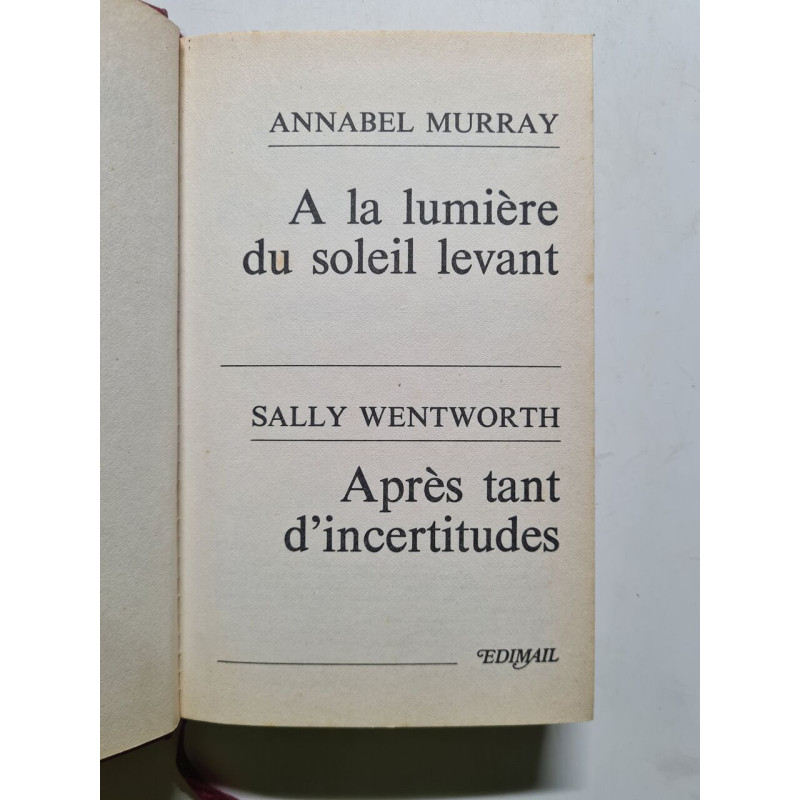 A la lumière du soleil levant Après tant d'incertitudes