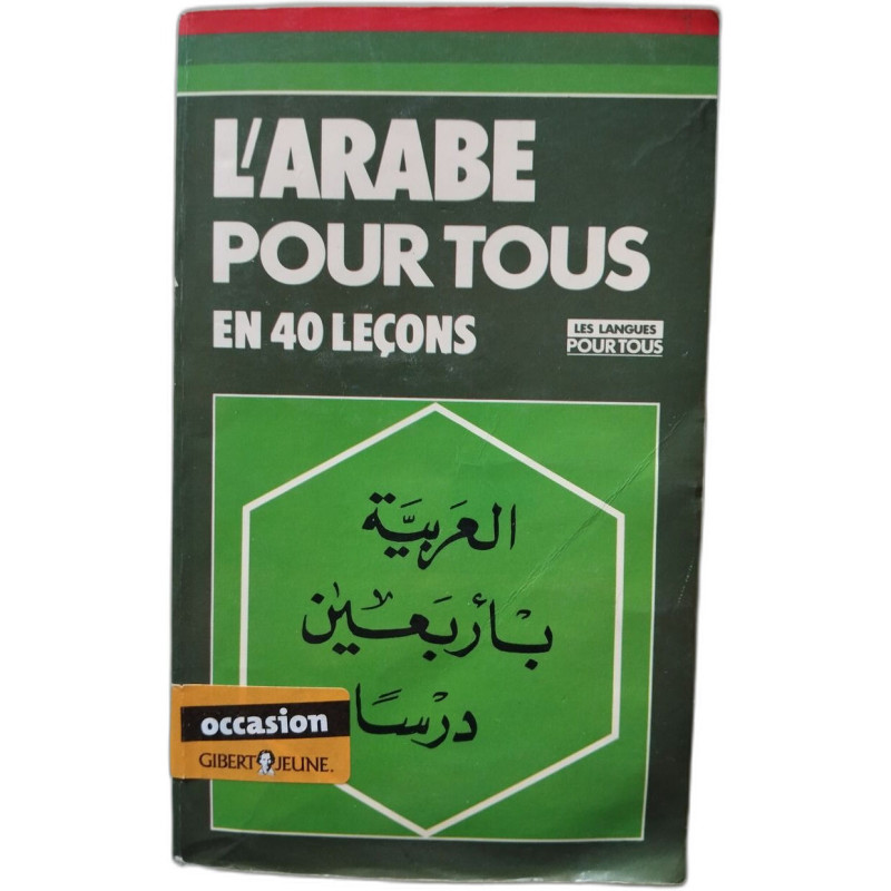 L'ARABE POUR TOUS EN 40 LECONS