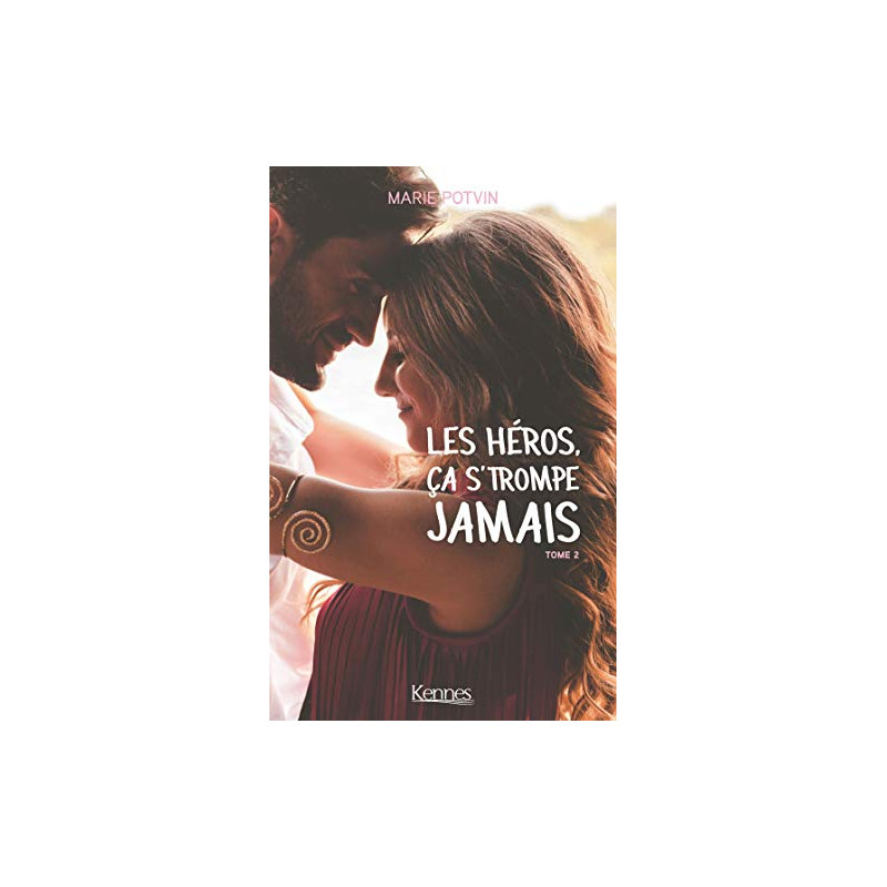 Les héros ça s'trompe jamais T02