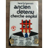 Henri le lyonnais Ancien détenu cherche emploi
