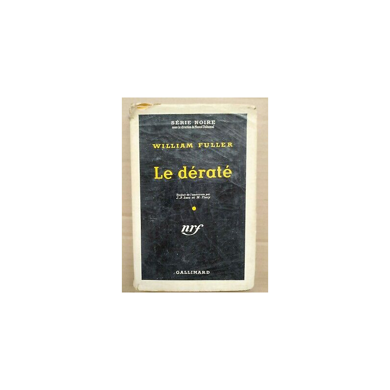 William Fuller Le Dératé Série Noire n 351 gallimard 1957