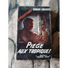 Piege aux tropiques