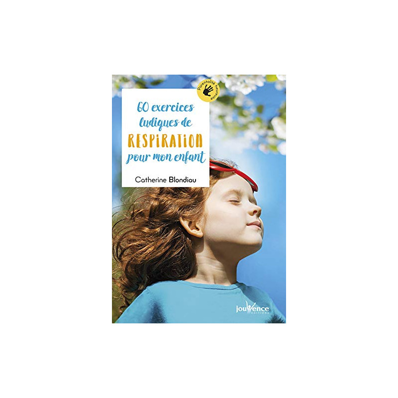 60 exercices ludiques de respiration pour mon enfant