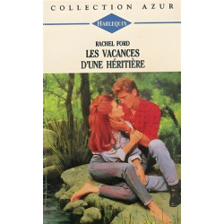 Les vacances d'une héritière : Collection : Collection azur n° 1443