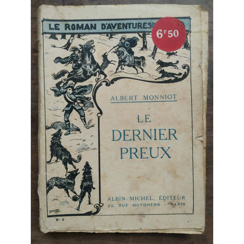Albert Monniot Le dernier preux Albin michel