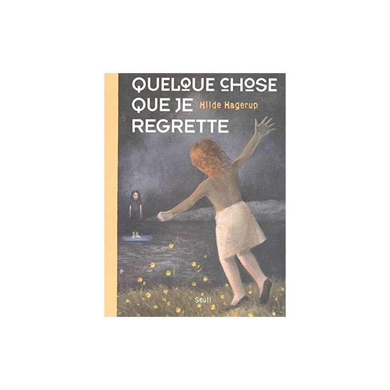 Quelque chose que je regrette