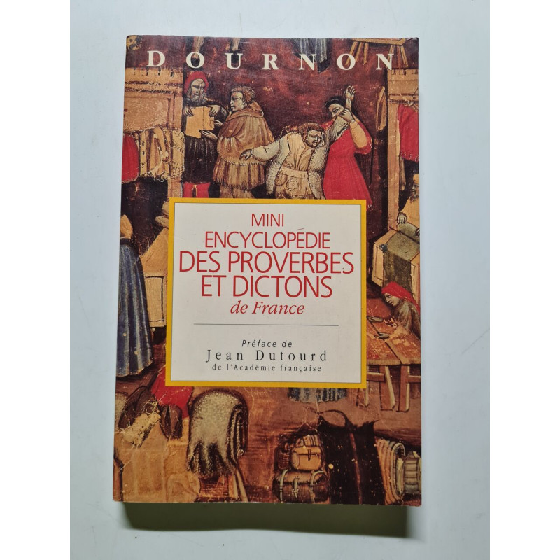 Mini encyclopédie des proverbes et dictons de France