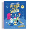 Du rock dans ton salon: La comédie musicale rock et drôle à jouer...