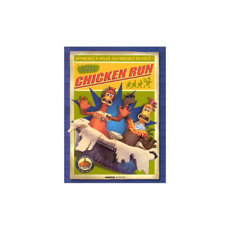Chicken Run : Apprenez à voler ou finissez en paté