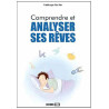 Comprendre et analyser ses rêves