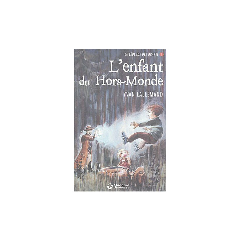 La Légende des Drakel Tome 1 : L'enfant du Hors-Monde