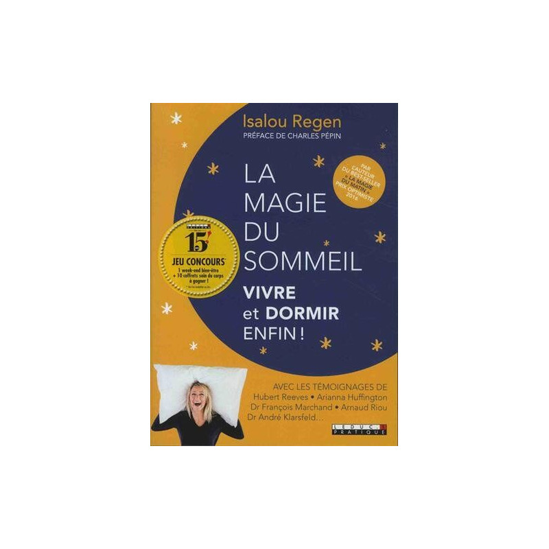 La magie du sommeil : Vivre et dormir enfin