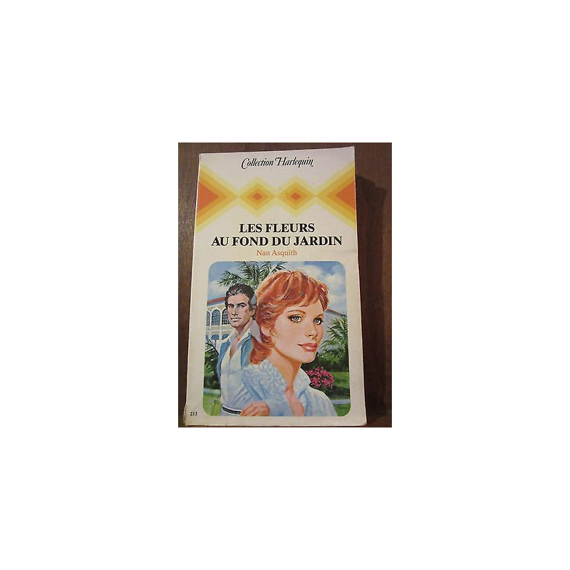 Nan Asquith Les Fleurs au Fond du Jardin Harlequin N213