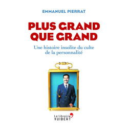 Plus grand que grand - Une histoire insolite du culte de la...