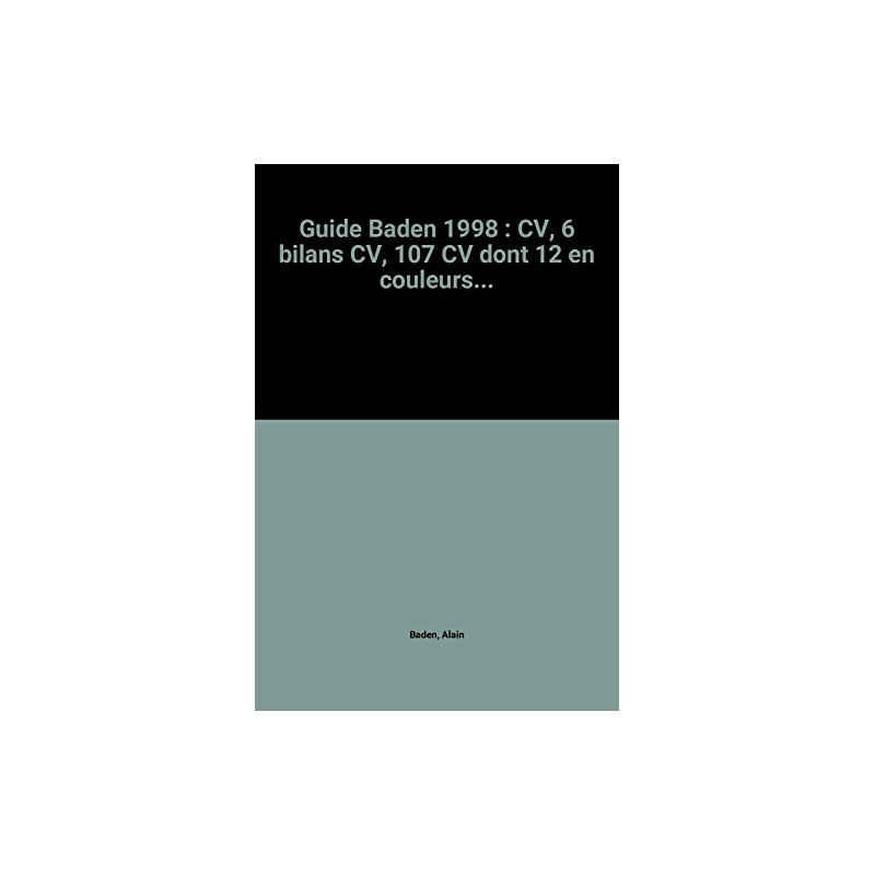 Guide Baden 1998 : CV 6 bilans CV 107 CV dont 12 en couleurs