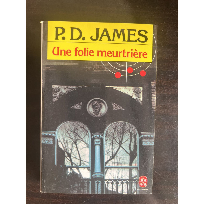 Une Folie Meurtrière - P.D.James / 1990