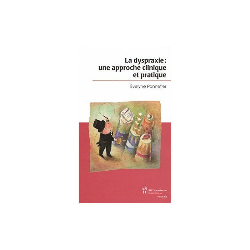 La dyspraxie : Une approche clinique et pratique