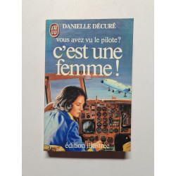 Vous avez vu le pilote ? c'est une femme ***