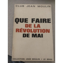 Que faire de la revolution de mai