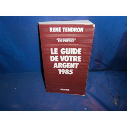 Le guide de votre argent 1985