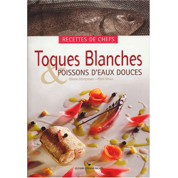 Toques Blanches et poissons d'eaux douces