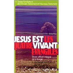 Jésus Est Vivant. les Quatre Évangiles dans Leur Intégralité Avec...