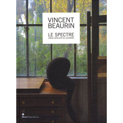 VINCENT BEAURIN: LE SPECTRE DANS L'ATELIER DE CEZANNE