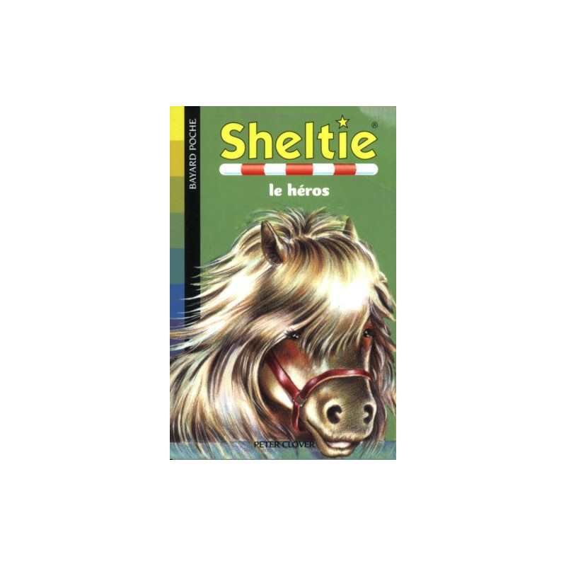 Sheltie Tome 10 : Sheltie le héros