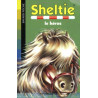 Sheltie Tome 10 : Sheltie le héros