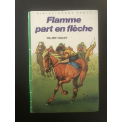 Flamme part en flèche (Bibliothèque verte)