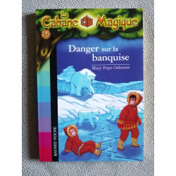 La Cabane Magique: Danger sur la banquise