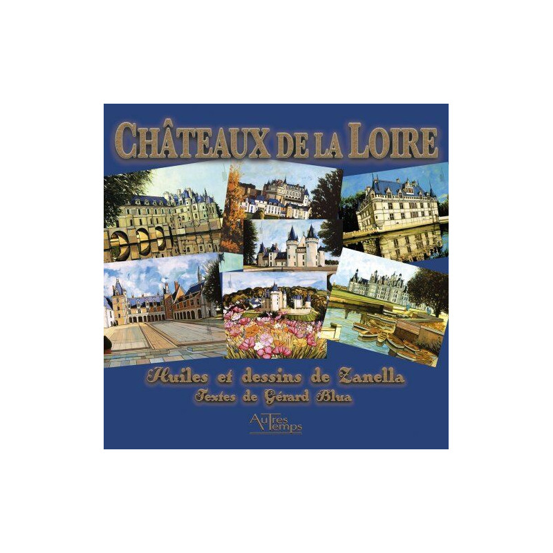 Châteaux de la Loire Châteaux de la Loire