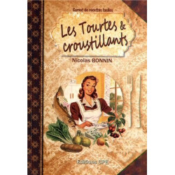 Carnets de Recettes Faciles les Tourtes et Croustillants