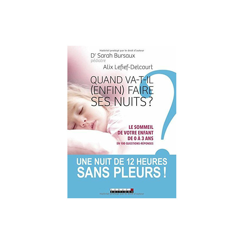 Quand va-t-il (enfin) faire ses nuits ?: Le sommeil de votre...