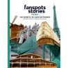 Fanspots Stories Paris: 100 secrets de lieux mythiques de films...