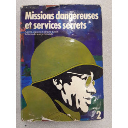 Missions dangereuses et services secrets tome 2