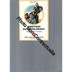 Chrétiens du Moyen-Orient. Témoins de la Croix
