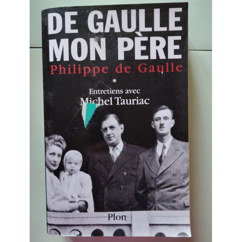 De Gaulle Mon Père Tome I et II