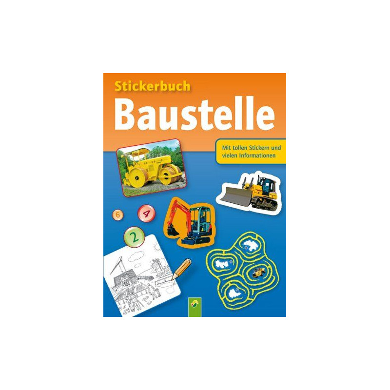 Stickerbuch Baustelle: Mit tollen Stickern und vielen Informationen