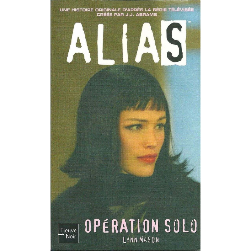 Alias numéro 3 : Opération solo