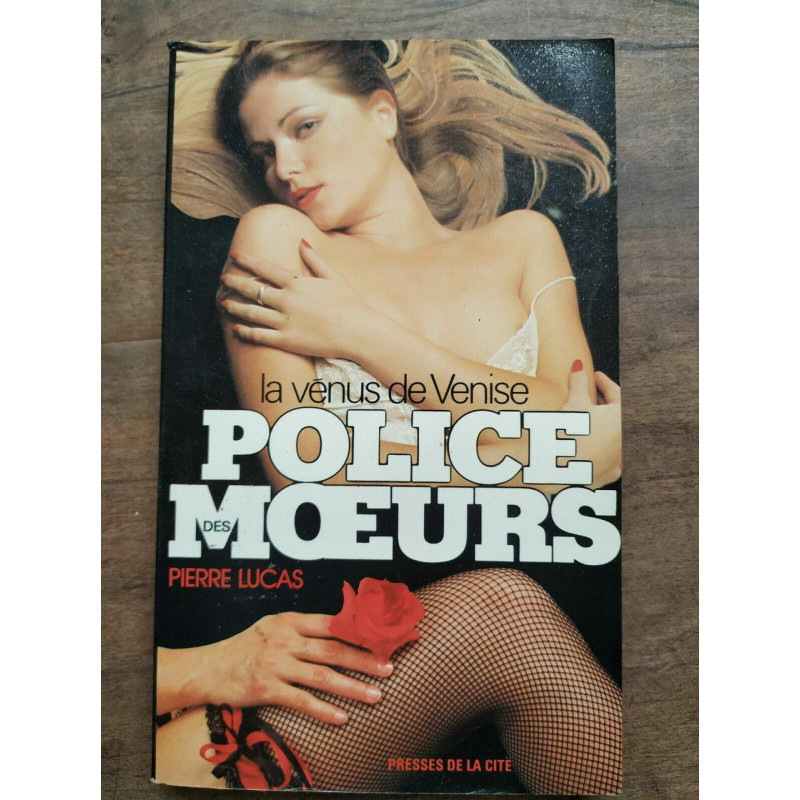 Pierre lucas Police des moeurs La vénus de venise Presses de La cité