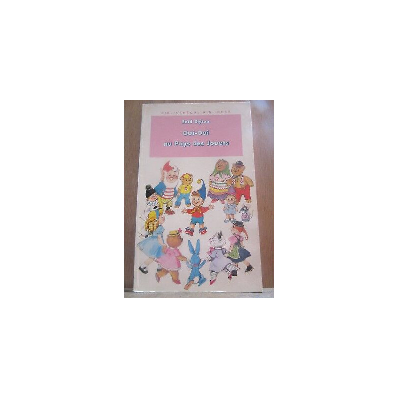 oui oui au pays des jouets Bibliothèque rose